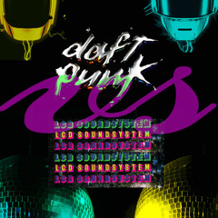 Daft Punk vs LCD SoundSystem Live Party Mix Pt. 2