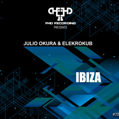 Julio Okura & Elekrokub - Ibiza