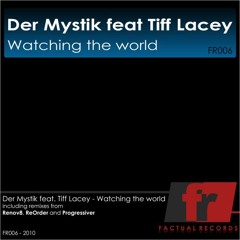 Der Mystik feat. Tiff Lacey - Watching The World (Renov8 Vocal Mix)