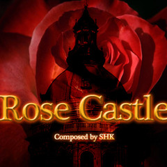 SHK - Rose Castle