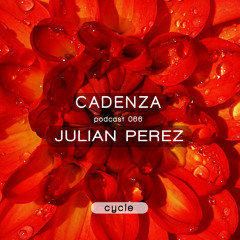 Cadenza Podcast | 066 - Julian Perez
