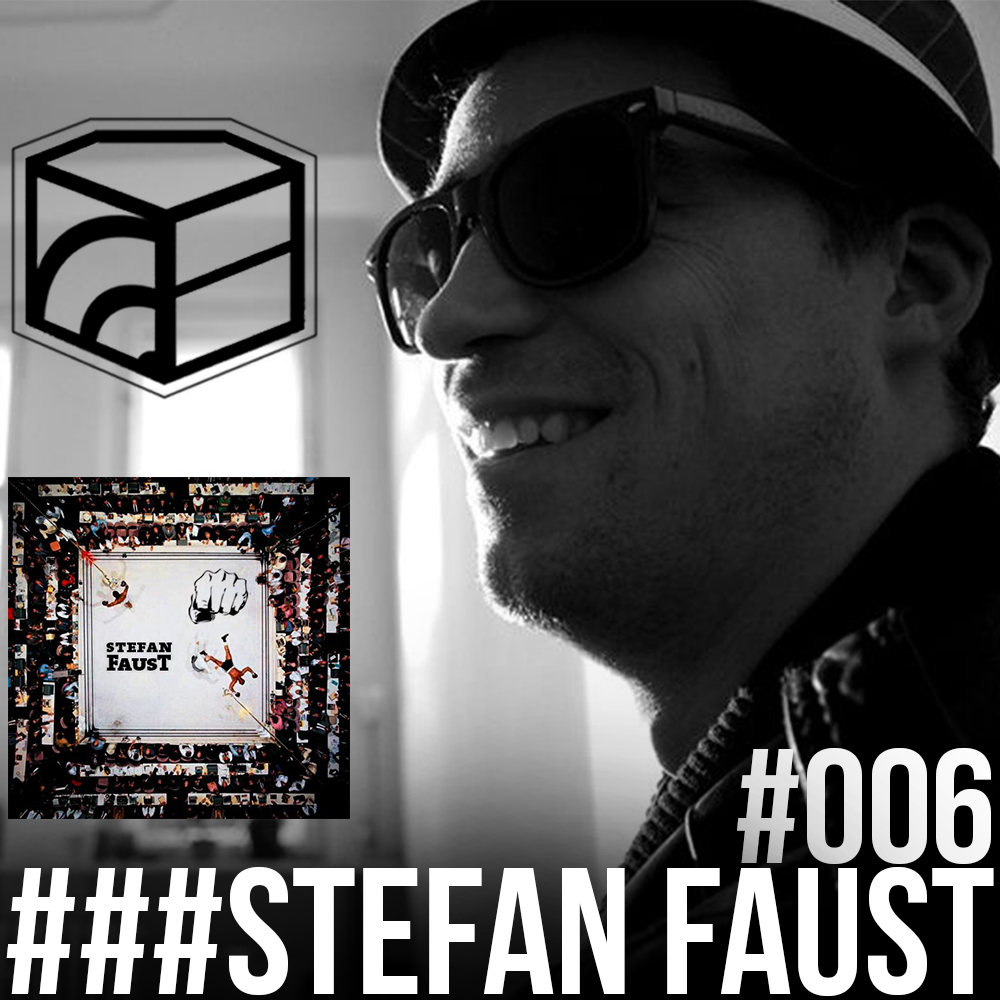 Stefan FausT – Jeden Tag ein Set Podcast 006