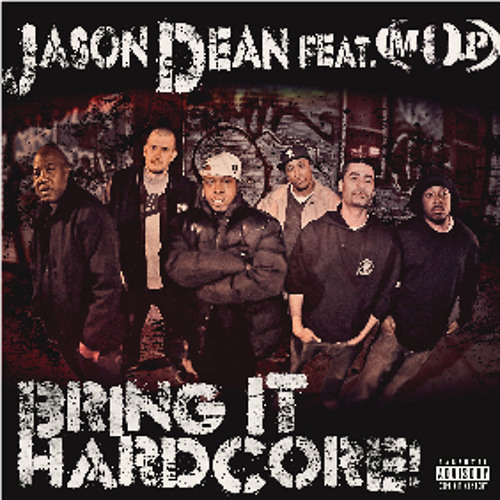 Jason Dean feat. M.O.P - Bring it Hardcore