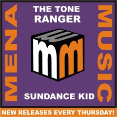 The tone ranger - sundance kid (Full club mix) Also on Spotify Beatport Apple etc
