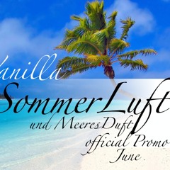 Vanilla - SommerLuft & MeeresDuft - official HousePromo June:2013