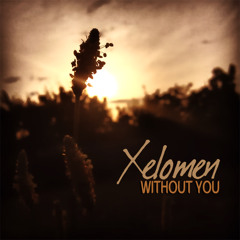 Xelomen - Without You