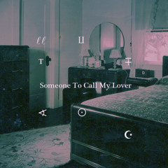 Someone To Call My Lover(Seiho bootleg mix) Free DL