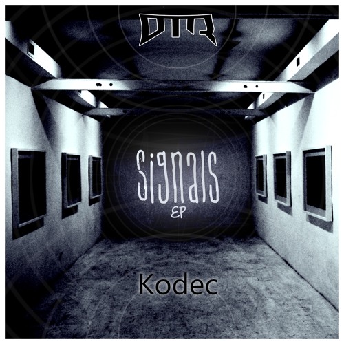 Kodec - Signals EP (DTR027) [FKOF Promo]