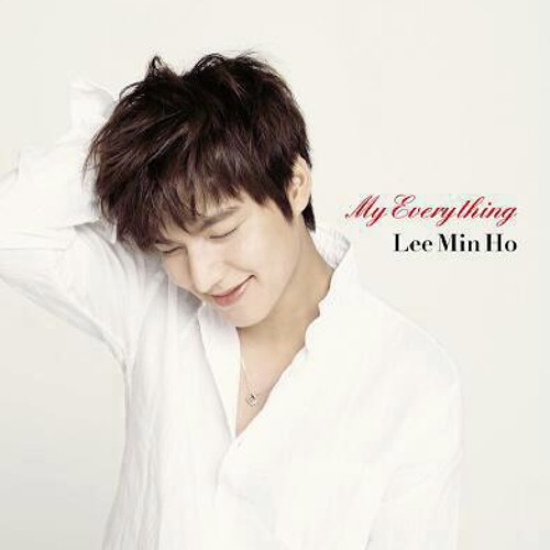 Stream イ·ミンホ Lee Min Ho - My Everything (Jap Ver.) [My