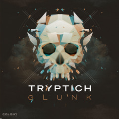 Tryptich - Glunk (FREE DOWNLOAD NOW AVAILABLE!!)