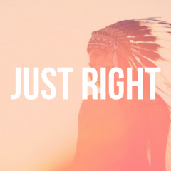 Just Right