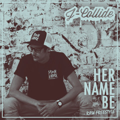 Her Name Be (Freestyle)