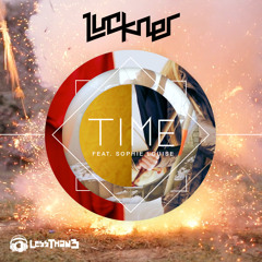 Luckner ft. Sophie Louise - Time (Original Mix) [VIDEO on YOUTUBE] OUT NOW!!