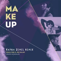 Masia One - Make Up (Rayna Zemel Rmx) feat. Isis Salam & Black Molly