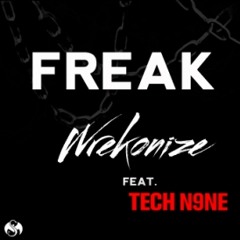 Wrekonize "Freak" Ft Tech N9ne