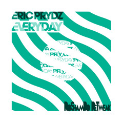 Eric Prydz - Every Day (RoShamBo ReTweak)