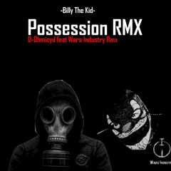 Billy The Kid - Possession (D-ohmicyd feat Wars Industry Preview)