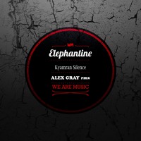 Kyamran Silence - Elephantine (Alex Gray Remix)