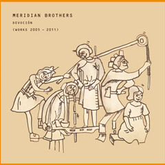 Meridian Brothers: Cancion Del Moderno Templario