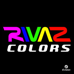 Rivaz - Colors [out now on  Beatport]