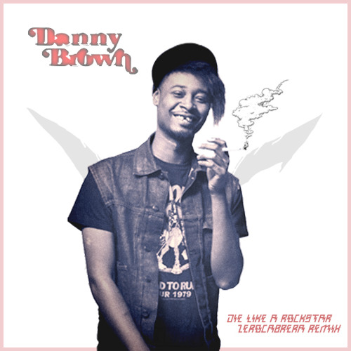 Danny Brown - Die Like A Rockstar (ZeroCabrera Remix)