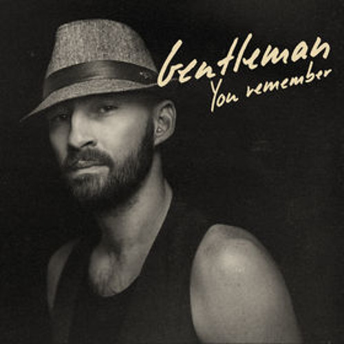 Gentleman   You Remember
