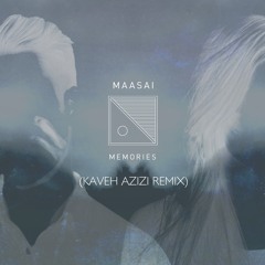 MAASAI - Memories (Kaveh Azizi Remix)