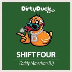 Shift Four - Caddy (American DJ) ft. David Reed
