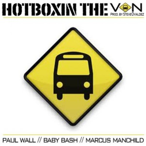 Baby Bash feat. Paul Wall & Marcus Manchild -  Hotboxin The Van