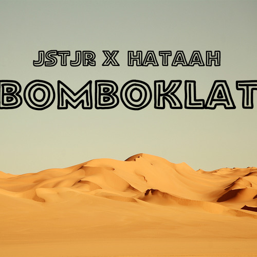 JSTJR x Hataah - Bomboklat (Original Mix)