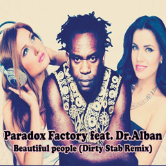 Paradox Factory feat. Dr.Alban - Beautiful people (Dirty Stab Remix)