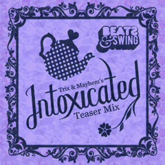Intoxicated Teaser Mix