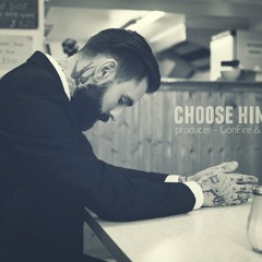 & GonFire – Choose Himself [NOT FOR SALE]