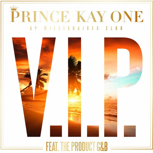 Kay One Feat. The Product G&B - "V.I.P" (2013) (iTunes Single)