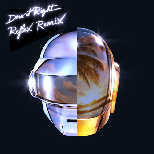 DAFT PUNK Doin' It Right REFLEX remix