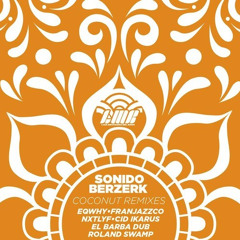 Sonido Berzerk - Coconut (NXTLYF Remix) [Liga Mexicana del Bass]