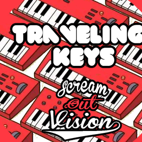 Scream Out Vision - Traveling keys