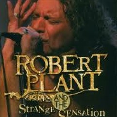 "Four Sticks" -Robert Plant & The Strange Sensation (Live)