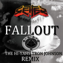 Getter - Fallout (The Hi-Yahs X Tron Johnson Remix)