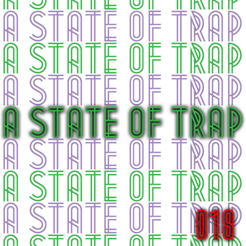 A State Of Trap: Episode 18 (Long Live the Trap)