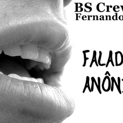 BS Crew - Faladores Anônimos (Part. Fernando Souza)