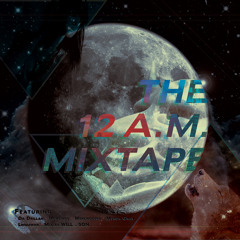 12 A.M. MIX (  Mixed By WILL . SON )
