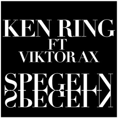 Ken Ring ft. Viktor AX - Spegeln