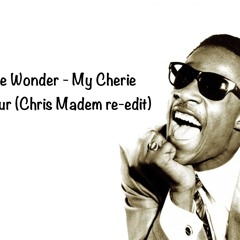Stevie Wonder - My Cherie amour(Chris  Madem re-edit)