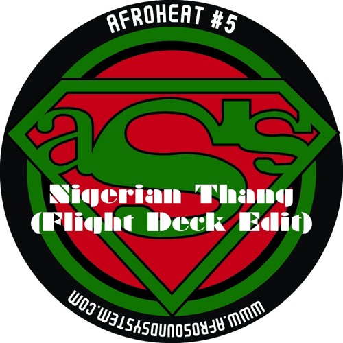 Afrodisiac Soundsystem - Nigerian Thang (Flight Deck Edit)