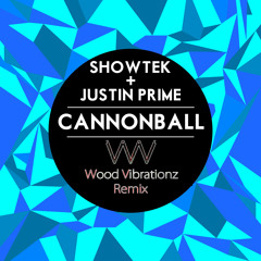 Showtek & Justin Prime - Cannonball (Wood Vibrationz Remix) Free Track