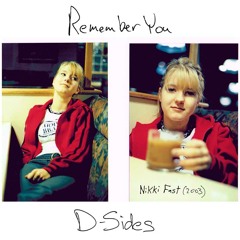 D-Sides - 07 Remember You Demo, 2009
