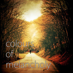 Colours Of Melancholy
