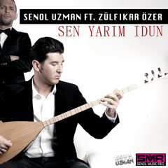 DJ SENOL UZMAN ft. ZÜLFIKAR ÖZER - Sen yarim idun