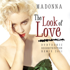 The Look of Love (Dubtronic Reconstruction Remix 2011)